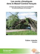 Couverture du livre « Les excès climatiques dans le massif central français » de Fabien Jubertie aux éditions Edilivre