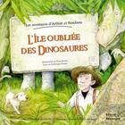 Couverture du livre « Arthur l'explorateur ; l'île oubliée des dinosaures » de Frederique Fraisse aux éditions Babiroussa