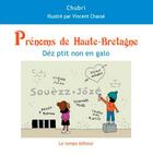 Couverture du livre « Prénoms de Haute-Bretagne » de Chubi et Vincent Chasse aux éditions Le Temps Editeur