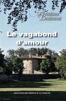 Couverture du livre « Le vagabond d'amour » de Boutonnet Christiane aux éditions Monts D'auvergne