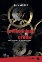 Couverture du livre « La mécanique du crime » de David Verdier aux éditions La Bouinotte