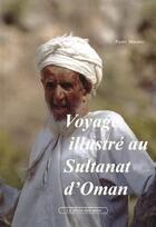 Couverture du livre « Voyage illustré au Sultanat d'Oman » de Pierre Macaire aux éditions Le Plein Des Sens