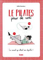 Couverture du livre « Le pilates pour de vrai » de Mollie Stansbury aux éditions Kiwi