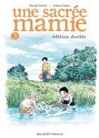 Couverture du livre « Une sacrée mamie Tome 3 » de Yoshichi Shimada et Saburo Ishikawa aux éditions Delcourt