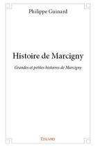 Couverture du livre « Histoire de Marcigny » de Guinard Philippe aux éditions Edilivre