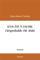 Couverture du livre « L'improbable ete 2020 » de Anne-Marie Carrere aux éditions Edilivre