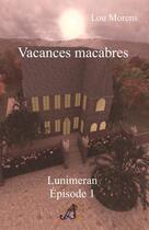 Couverture du livre « Vacances macabres » de Lou Morens aux éditions Thebookedition.com