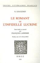 Couverture du livre « Le romant de l'infidelle Lucrine » de Nicolas Gougenot aux éditions Droz