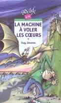 Couverture du livre « La Machine A Voler Les Coeurs » de Guy Jimenes aux éditions Rageot