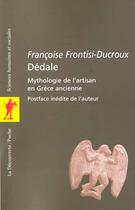 Couverture du livre « Dedale » de Frontisi-Ducroux F. aux éditions La Decouverte