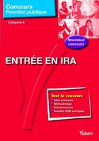 Couverture du livre « Concours fonction publique ; catégorie A ; entrée aux ira (3e édition) » de Baffour aux éditions Vuibert