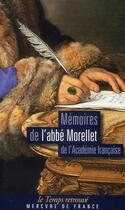 Couverture du livre « Mémoires de l'abbé Morellet de l'académie française » de Morellet Abbe aux éditions Mercure De France