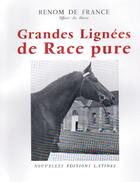 Couverture du livre « Grande lignées de race pure » de Renon De France aux éditions Nel