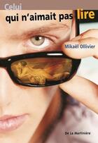 Couverture du livre « Celui qui n'aimait pas lire » de Mikael Ollivier aux éditions La Martiniere Jeunesse