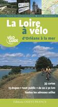 Couverture du livre « La loire à vélo d'orléans à la mer » de Bonduelle-Merienne aux éditions Ouest France