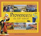 Couverture du livre « Provence(s) du XXe siècle » de Nedjma Van Egmond aux éditions Ouest France
