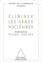 Couverture du livre « Éliminer les armes nucléaires » de  aux éditions Odile Jacob