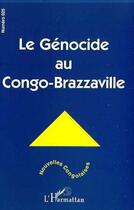 Couverture du livre « Le génocide au Congo-Brazzaville » de  aux éditions L'harmattan