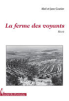 Couverture du livre « La ferme des voyants » de Abel Granier aux éditions Societe Des Ecrivains