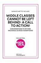 Couverture du livre « Middle classes can't be left behind: a call to action! » de Garance Wattez-Richard aux éditions Telemaque