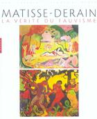 Couverture du livre « Matisse, Derain, La Verite Du Fauvisme » de  aux éditions Hazan