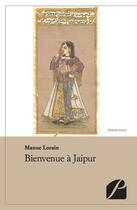 Couverture du livre « Bienvenue à Jaipur » de Manue Lorain aux éditions Editions Du Panthéon