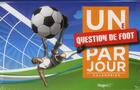 Couverture du livre « Une question foot par jour 2012 » de  aux éditions Hugo Image