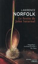 Couverture du livre « Le festin de John Saturnal » de Lawrence Norfolk aux éditions Points