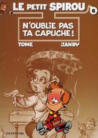 Couverture du livre « Le Petit Spirou Tome 6 : n'oublie pas ta capuche ! » de Tome et Janry aux éditions Dupuis