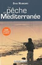 Couverture du livre « La pêche en Méditerranée » de Denis Mourizard aux éditions Sud Ouest Editions