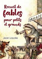 Couverture du livre « Recueil de fables pour petits et grands » de Jean Layolle aux éditions Persee