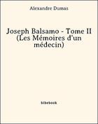 Couverture du livre « Joseph Balsamo t.2 ; les mémoires d'un médecin » de Alexandre Dumas aux éditions Bibebook