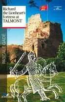 Couverture du livre « Richard the Lionheart's fortress at Talmont » de Pascale Gade aux éditions D'orbestier