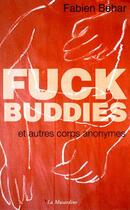 Couverture du livre « Fuck buddies » de Fabien Behar aux éditions La Musardine
