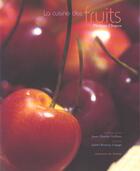Couverture du livre « La Cuisine Des Fruits » de Philippe Chapon et Jean-Charles Vaillant et Isabel Brancq aux éditions Chene
