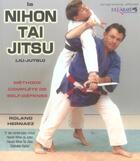 Couverture du livre « Nihon tai jitsu : methode de self defense » de Roland Hernaez aux éditions Budo