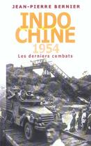 Couverture du livre « Indochine 1954 : Les Derniers Combats » de Jean-Pierre Bernier aux éditions Page Apres Page