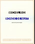 Couverture du livre « Ronde de nuit » de Michel Rio aux éditions Sabine Wespieser