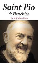 Couverture du livre « Saint Pio de Pietrelcina : une vie de prière et d'écoute » de  aux éditions Benedictines