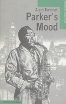 Couverture du livre « Parker's mood » de Alain Tercinet aux éditions Parentheses