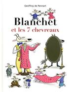 Couverture du livre « Blanchet et les 7 chevreaux » de Geoffroy De Pennart aux éditions Kaleidoscope