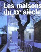 Couverture du livre « Maisons du xxe siecle » de Boissiere/Olivi aux éditions Terrail