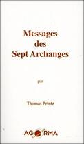 Couverture du livre « Messages des sept archanges » de Thomas Printz aux éditions Agorma