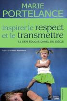 Couverture du livre « Inspirer le respect et le transmettre ; le défi éducationnel du siècle » de Marie Portelance aux éditions Du Cram