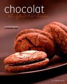 Couverture du livre « Chocolat et gourmandises » de Galloyer Michel aux éditions L'if