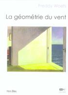 Couverture du livre « La Geometrie Du Vent » de Woets Freddy aux éditions Hors Commerce
