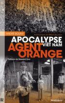 Couverture du livre « Agent orange : apocalypse Viet Nam » de Andre Bouny aux éditions Demi-lune