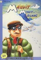 Couverture du livre « Contes alpins : maudit mont blanc » de David Gautier aux éditions Boule De Neige