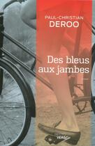 Couverture du livre « Des bleus aux jambes » de Paul-Christian Deroo aux éditions Recto Verso