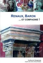 Couverture du livre « Renaux, Baron ...et compagnie! » de Guillaume Desgeorge aux éditions Guillaume Desgeorge